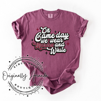 On Gameday We Wear Maroon and White Tee