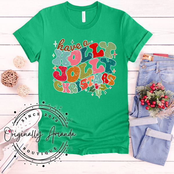 Have a Holly Jolly Christmas Tee