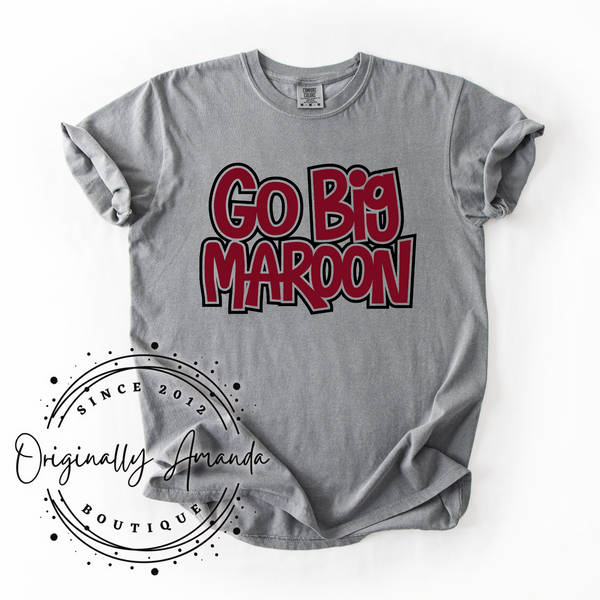 Go Big Maroon Tee