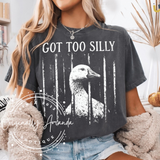 Got Too Silly Tee